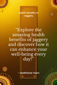 Health benefits of Jaggery