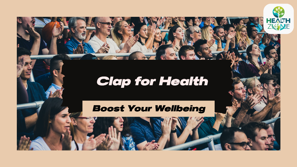 Boost your wellbeing - Clap for Health